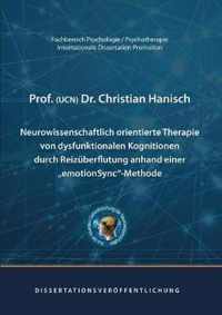 Neurowissenschaftlich orientierte Therapie von dysfunktionalen Kognitionen durch Reizuberflutung anhand einer emotionSync-Methode