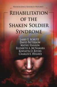 Rehabilitation of the Shaken Soldier Syndrome