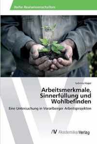 Arbeitsmerkmale, Sinnerfullung und Wohlbefinden