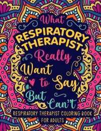 Respiratory Therapist Coloring Book for Adults