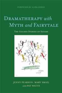 Dramatherapy With Myth And Fairytale