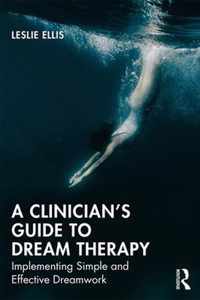 A Clinician's Guide to Dream Therapy