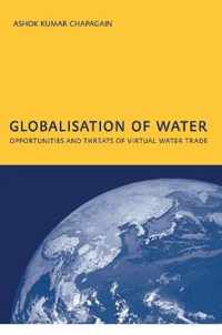 Globalisation of Water: Opportunities and Threats of Virtual Water Trade: PhD