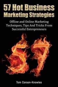 57 Hot Business Marketing Strategies