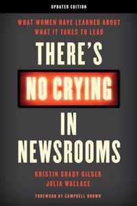 There's No Crying in Newsrooms