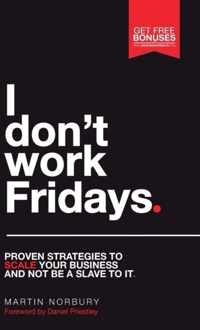 I Don't Work Fridays