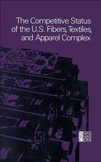 The Competitive Status of the U.S. Fibers, Textiles, and Apparel Complex