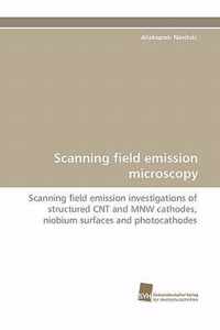 Scanning Field Emission Microscopy