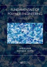 Fundamentals of Polymer Engineering, Third Edition