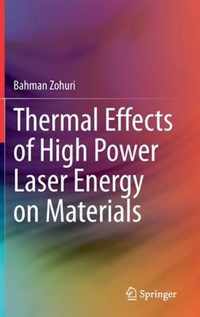 Thermal Effects of High Power Laser Energy on Materials