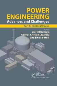 Power Engineering: Advances and Challenges Part B