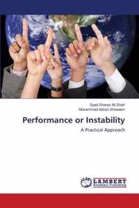 Performance or Instability