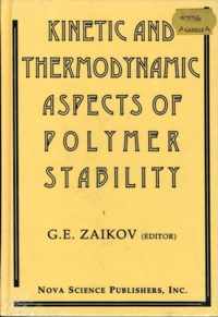 Kinetic & Thermodynamic Aspects of Polymer Stability