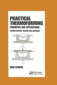 Practical Thermoforming: Principles and Applications