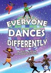 Everyone Dances Differently