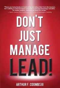 Don't Just Manage--Lead!