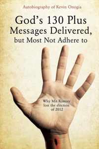 God's 130 Plus Messages Delivered, But Most Not Adhere to