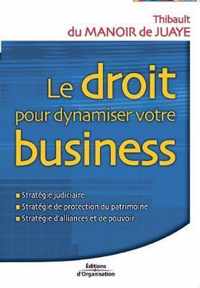 Le droit pour dynamiser votre business