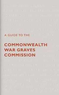 A Guide to The Commonwealth War Graves Commission