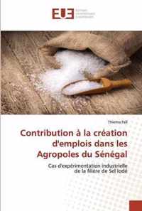 Contribution a la creation d'emplois dans les Agropoles du Senegal