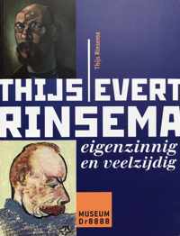 Thijs Evert Rinsema eigenzinnig en veelzijdig