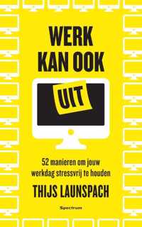 Werk kan ook uit - Thijs Launspach - Paperback (9789000371860)