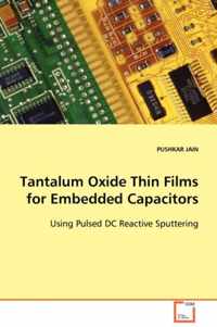 Tantalum Oxide Thin Films for Embedded Capacitors