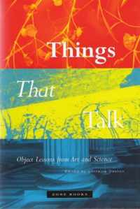 Things That Talk - Object Lessons from Art and Science