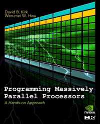 Programming Massively Parallel Processors