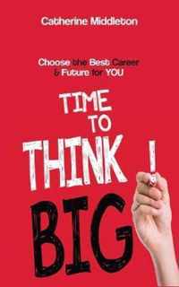 Time to Think Big!