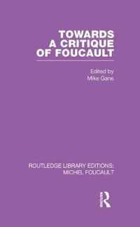 Towards a Critique of Foucault