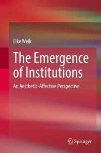 The Emergence of Institutions