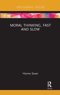 Moral Thinking, Fast and Slow