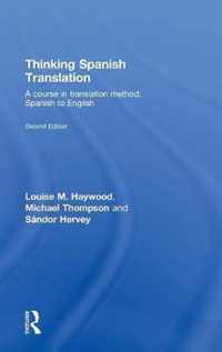 Thinking Spanish Translation: A Course in Translation Method