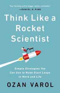 Think Like a Rocket Scientist