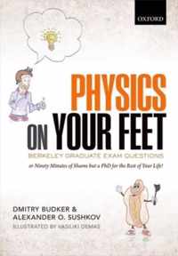 Physics On Your Feet: Berkeley Graduate Exam Questions