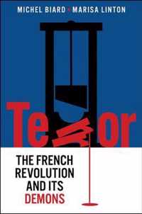 Terror - The French Revolution and Its Demons