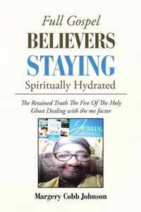 Full Gospel Believers Staying Spiritually Hydrated