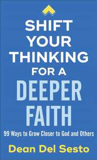 Shift Your Thinking for a Deeper Faith