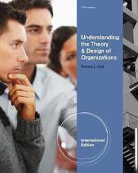 Understanding the Theory and Design of Organizations, International Edition