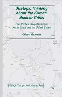 Strategic Thinking about the Korean Nuclear Crisis