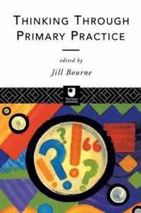 Thinking through Primary Practice