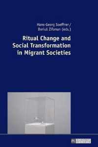 Ritual Change and Social Transformation in Migrant Societies