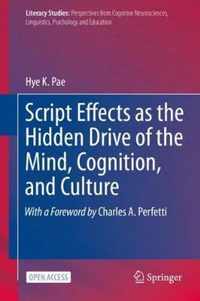 Script Effects as the Hidden Drive of the Mind, Cognition, and Culture