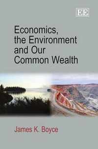 Economics, the Environment and Our Common Wealth