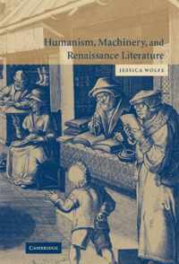 Humanism, Machinery, and Renaissance Literature