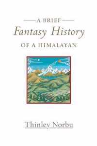 A Brief Fantasy History of a Himalayan