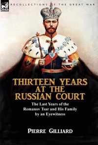 Thirteen Years at the Russian Court