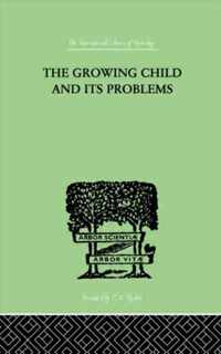 The Growing Child And Its Problems