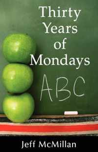 Thirty Years of Mondays